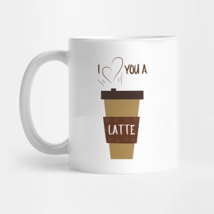 I Love You A Latte Romantic Food Pun for Valentines or Anniversary Mug